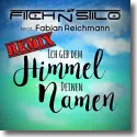 Fitch N Stilo feat. Fabian Reichmann - Ich geb dem Himmel deinen Namen (Remix)