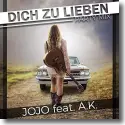 JoJo feat. A.K. - Dich zu lieben (Party Mix)