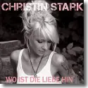 Cover:  Christin Stark - Wo ist die Liebe hin