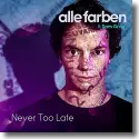 Alle Farben feat. Sam Gray - Never Too Late