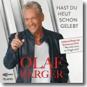 Olaf Berger - Hast Du heut schon gelebt