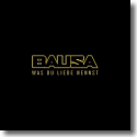 Cover:  Bausa - Was du Liebe nennst