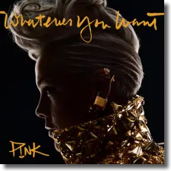 Cover: P!nk - Whatever You Want