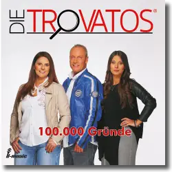 Cover: Die Trovatos - 100.000 Grnde