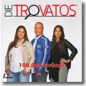 Die Trovatos - 100.000 Grnde