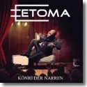 ETOMA - Knig der Narren