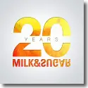 Milk & Sugar - 20 Years Of Milk & Sugar
