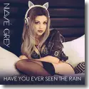 Cover:  Nav Grey - Have You Ever Seen The Rain