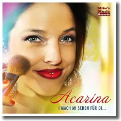 Cover: Acarina - I mach mi schen fr di