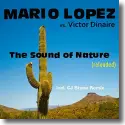 Mario Lopez vs. Victor Dinaire - The Sound Of Nature (Reloaded)