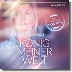 Cover: Tanja Lasch - Knig meiner Welt