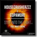Housecrusherzzz & Copamore feat. Mikey Shyne - Step Into The Light 2K18