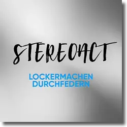 Cover: Stereoact - Lockermachen Durchfedern