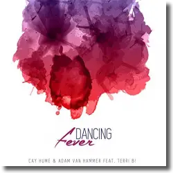 Cover: Cay Hume & Adam van Hammer feat. Terri B! - Dancing Fever