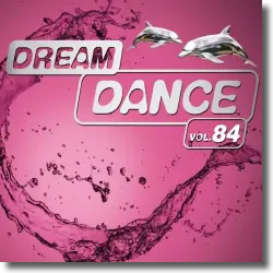 Cover: Dream Dance Vol. 84 - Various Artists