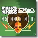 Marc Kiss & Sawo - Get Down On It