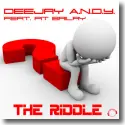 DeeJay A.N.D.Y. feat. Pit Bailay - The Riddle