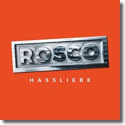 Cover: Rosco - Hassliebe