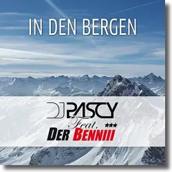 Cover: DJ Pascy feat. Der Benniii - In den Bergen