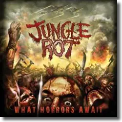 Cover: Jungle Rot - What Horrors Await