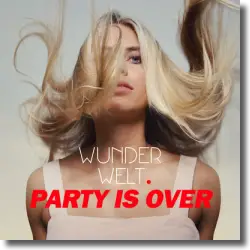 Cover: Wunderwelt - Party Is Over