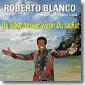 Roberto Blanco - Du lebst besser, wenn du lachst