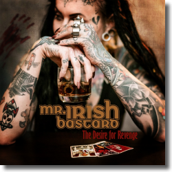 Cover: Mr. Irish Bastard - The Desire For Revenge