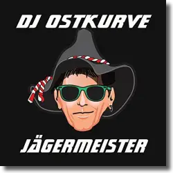 Cover: DJ Ostkurve - Jgermeister