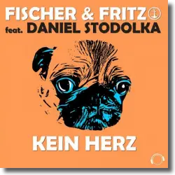 Cover: Fischer & Fritz feat. Daniel Stodolka - Kein Herz