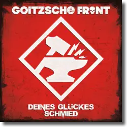 Cover: Goitzsche Front - Deines Glckes Schmied