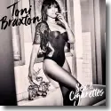 Toni Braxton - Sex And Cigarettes