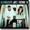 Cover:  DJ Khaled feat. Jay-Z, Future & Beyonc - Top Off