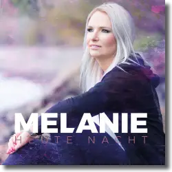 Cover: Melanie - Heute Nacht