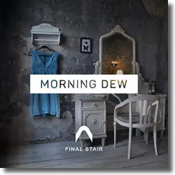 Cover: Final Stair - Morning Dew