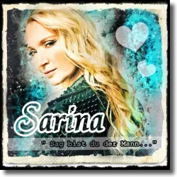 Cover: Sarina - Sag bist du der Mann...