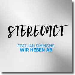 Cover: Stereoact feat. Ian Simmons - Wir heben ab