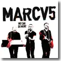 MARCV5 - We Can Do More
