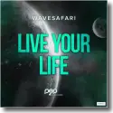 Wavesafari - Live Your Life