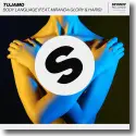 Tujamo feat. Miranda Glory & Haris - Body Language