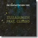 Cover:  Die Fantastischen Vier feat. Clueso - Zusammen