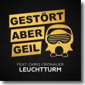 Cover:  Gestrt aber GeiL feat. Chris Cronauer - Leuchtturm