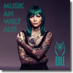 Cover: EULE - Musik an, Welt aus