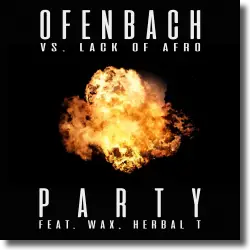 Cover: Ofenbach vs. Lack Of Afro feat. Wax & Herbal T - Party