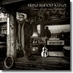 Cover: Heinz Rudolf Kunze - Schne Gre vom Schicksal