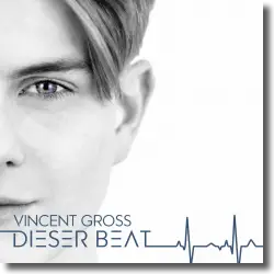 Cover: Vincent Gross - Dieser Beat