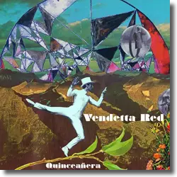 Cover: Vendetta Red - Quinceaera