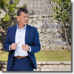 Cover: Semino Rossi - Knigin des Sommers