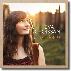 Cover: Eva Croissant - Einfach du sein