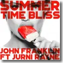 John Franklin feat. Jurni Rayne - Summertime Bliss