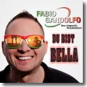 Fabio Gandolfo - Du bist Bella